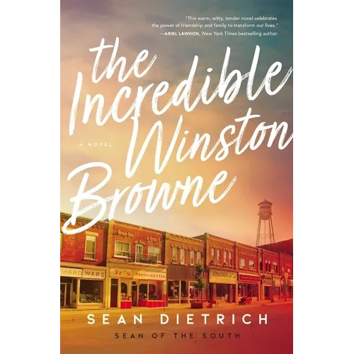 The Incredible Winston Browne: A Novel by "Sean of the South" - Paperback