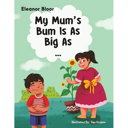 My Mum's Bum Is As Big As... - Paperback