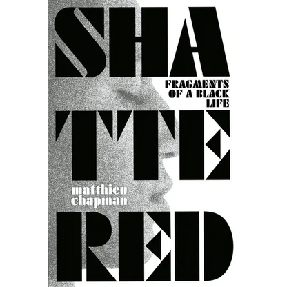 Shattered: Fragments of a Black Life - Paperback
