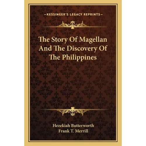 The Story Of Magellan And The Discovery Of The Philippines - Paperback