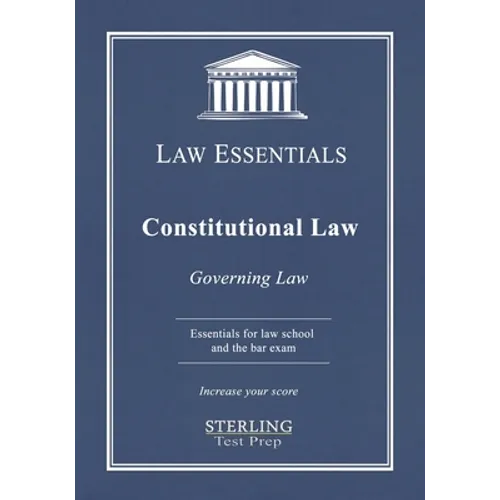 Constitutional Law, Law Essentials: Governing Law for Law School and Bar Exam Prep - Paperback