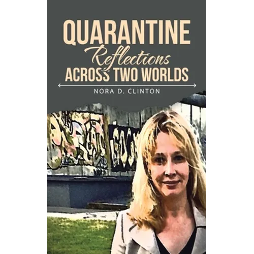 Quarantine Reflections Across Two Worlds - Paperback
