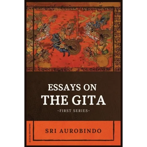 Essays on the GITA: -First Series- - Paperback