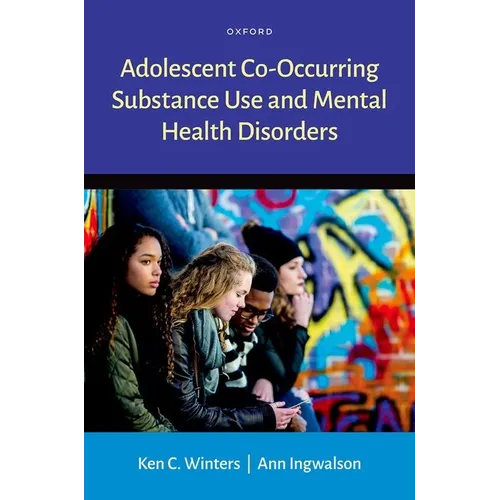 Adolescent Co-Occurring Substance Use and Mental Health Disorders - Hardcover