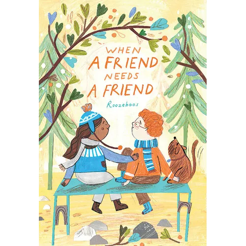 When a Friend Needs a Friend - Hardcover
