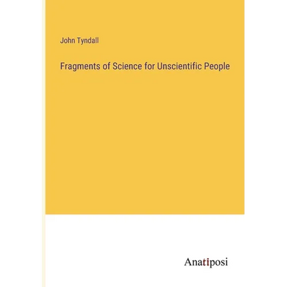 Fragments of Science for Unscientific People - Paperback
