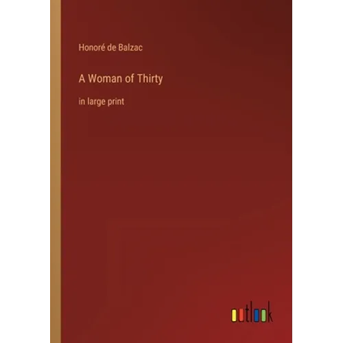A Woman of Thirty: in large print - Paperback
