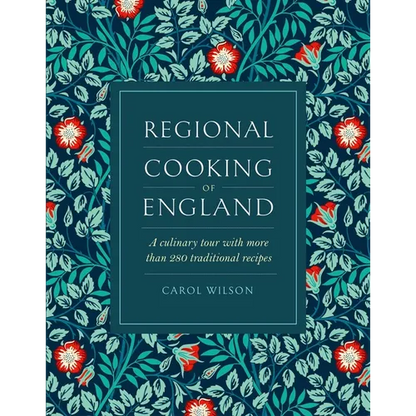 Regional Cooking of England: A Culinary Tour with More Than 280 Traditional Recipes - Hardcover
