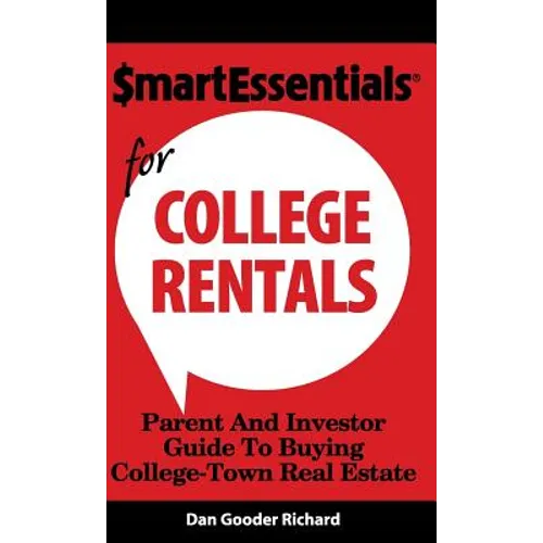 Smart Essentials for College Rentals: Parent and Investor Guide to Buying College-Town Real Estate - Hardcover