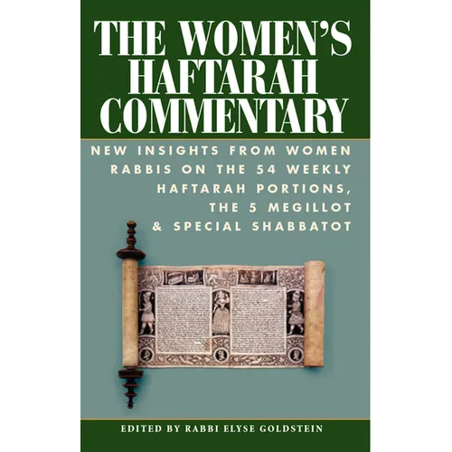 The Women's Haftarah Commentary: New Insights from Women Rabbis on the 54 Weekly Haftarah Portions, the 5 Megillot & Special Shabbatot - Hardcover