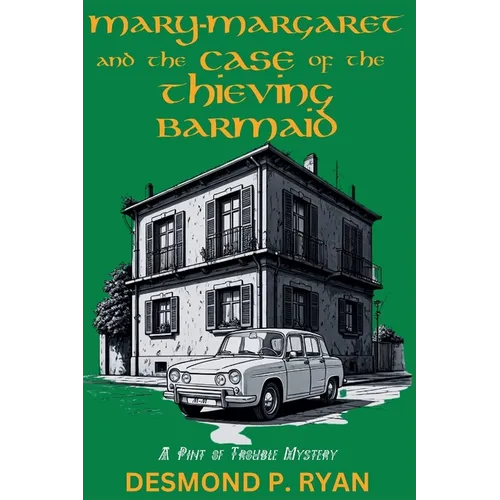Mary-Margaret and the Case of the Thieving Barmaid: A Pint of Trouble Mystery - Paperback
