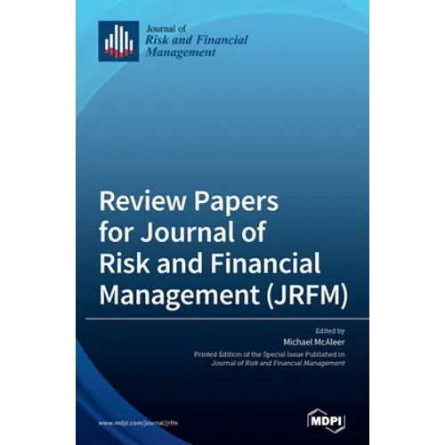 Review Papers for Journal of Risk and Financial Management (JRFM) - Hardcover