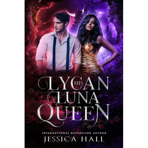 His Lycan Luna Queen: Lycan Luna Series book 5 - Paperback
