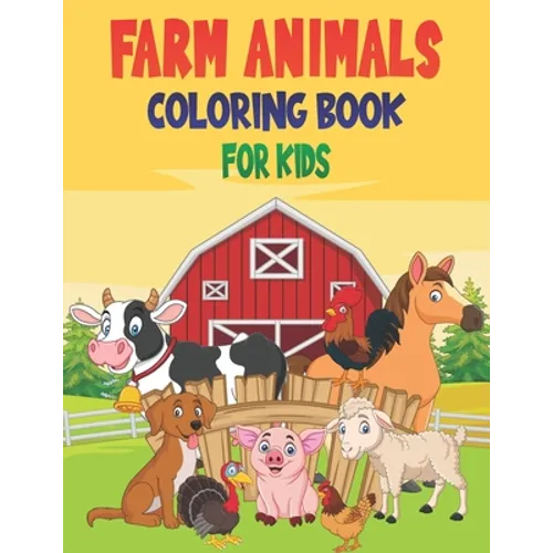 Farm Animals Coloring Book For Kids: 50 Baby Farm Animals Coloring Pages - Paperback