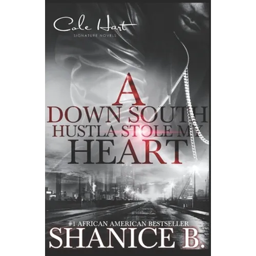 A Down South Hustla Stole My Heart: An African American Women's Fiction Book - Paperback