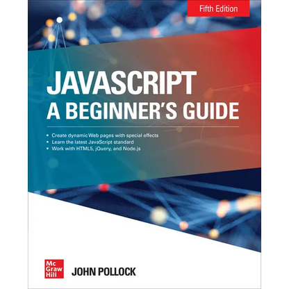 Javascript: A Beginner's Guide, Fifth Edition - Paperback
