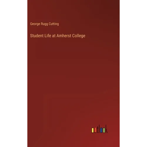 Student Life at Amherst College - Hardcover