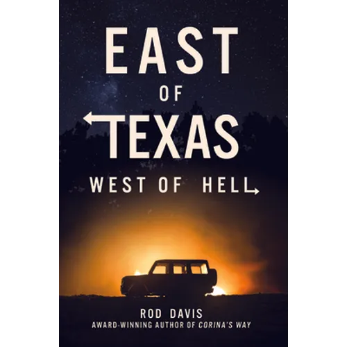 East of Texas, West of Hell - Paperback