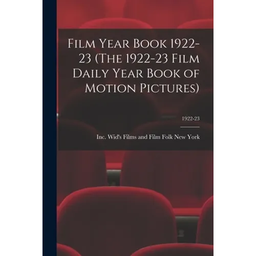 Film Year Book 1922-23 (The 1922-23 Film Daily Year Book of Motion Pictures); 1922-23 - Paperback