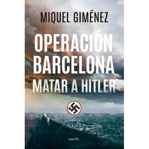 Operacion Barcelona: Matar a Hitler - Paperback