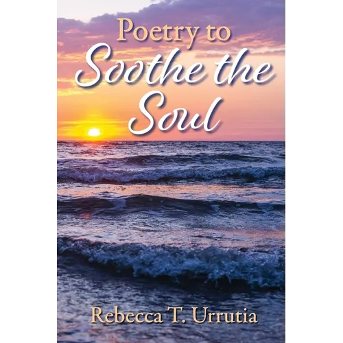 Poetry to Soothe the Soul - Paperback