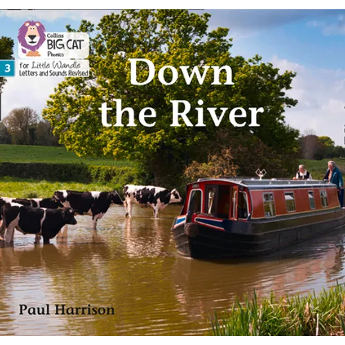 Big Cat Phonics for Little Wandle Letters and Sounds Revised - Down the River: Phase 3 - Paperback