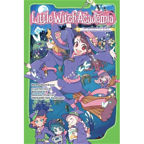 Little Witch Academia: The Nonsensical Witch and the Country of the Fairies - Paperback