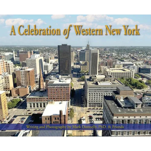 A Celebration of Western New York - There's so much to love - Hardcover