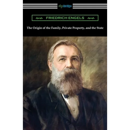 The Origin of the Family, Private Property, and the State - Paperback
