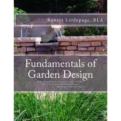 Fundamentals of Garden Design: An Introduction to Landscape Design - Paperback