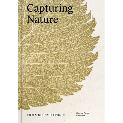 Capturing Nature: 150 Years of Nature Printing - Hardcover
