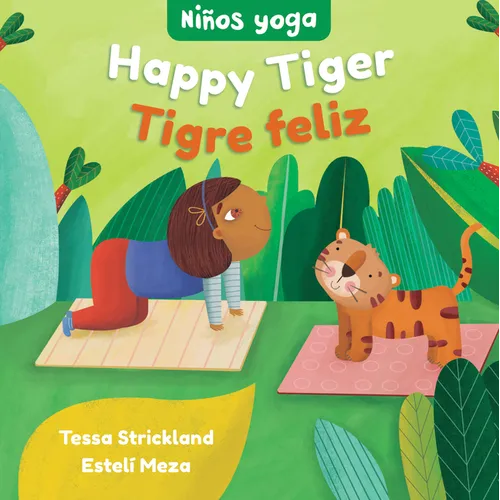 Yoga Tots: Happy Tiger / Niños Yoga: Tigre Feliz - Board Book