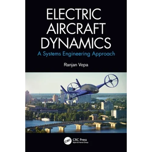 Electric Aircraft Dynamics: A Systems Engineering Approach - Paperback