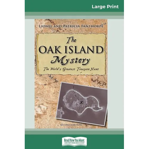 The Oak Island Mystery: The World's Greatest Treasure Hunt (16pt Large Print Edition) - Paperback