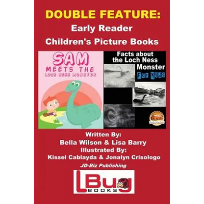 Double Feature: Sam Meets the Loch Ness Monster & Facts about the Loch Ness Monster for Kids - Early Reader - Children's Picture Books - Paperback