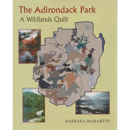 The Adirondack Park: A Wildlands Quilt - Paperback