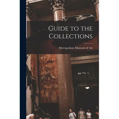 Guide to the Collections - Paperback