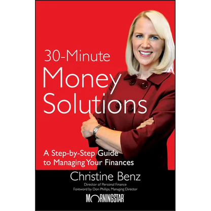 Morningstar's 30-Minute Money Solutions: A Step-By-Step Guide to Managing Your Finances - Hardcover