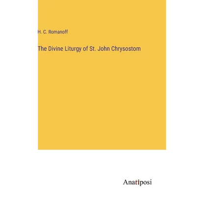 The Divine Liturgy of St. John Chrysostom - Hardcover