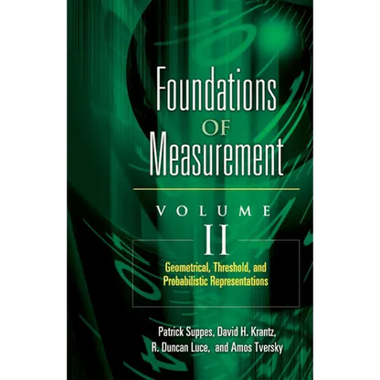 Foundations of Measurement Volume II: Geometrical, Threshold, and Probabilistic Representations Volume 2 - Paperback