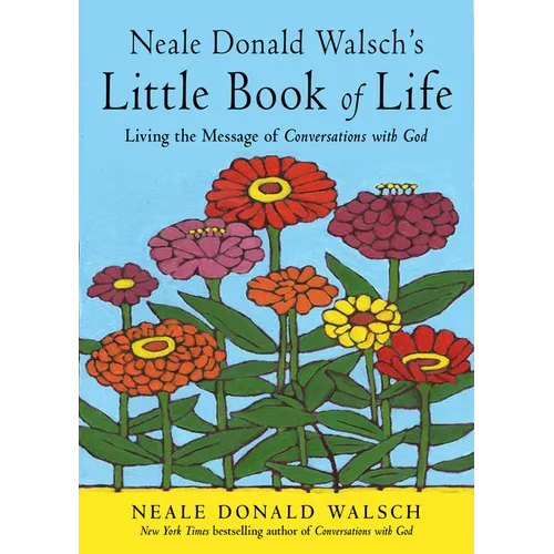 Neale Donald Walsch's Little Book of Life: Living the Message of Conversations with God - Paperback