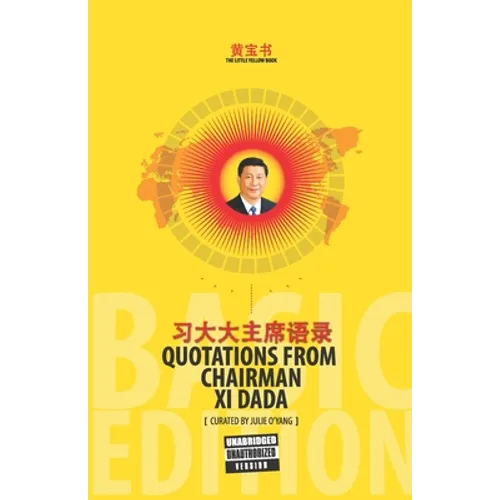 The Little Yellow Book Quotations from Chairman Xi Dada (BASIC EDITION) - Paperback