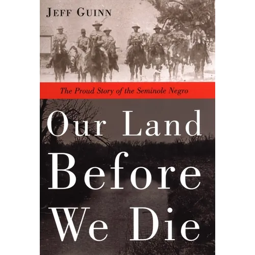 Our Land Before We Die: The Proud Story of the Seminole Negro - Paperback