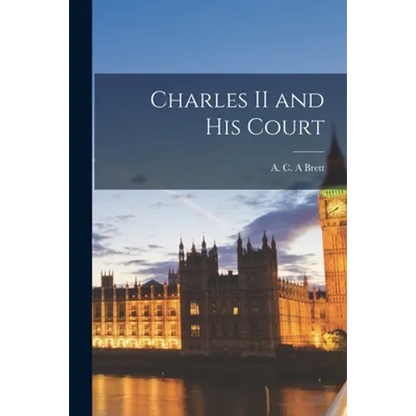 Charles II and His Court [microform] - Paperback