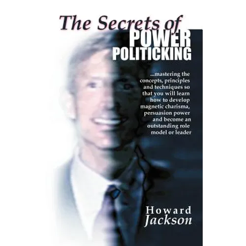The Secrets of Power Politicking - Paperback