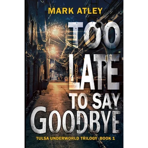 Too Late To Say Goodbye - Paperback