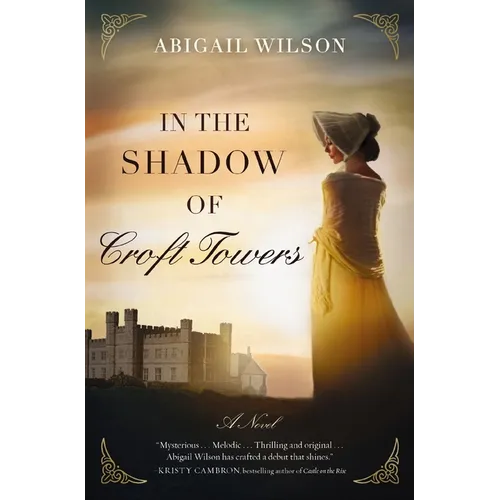 The In the Shadow of Croft Towers: A Regency Romance - Paperback