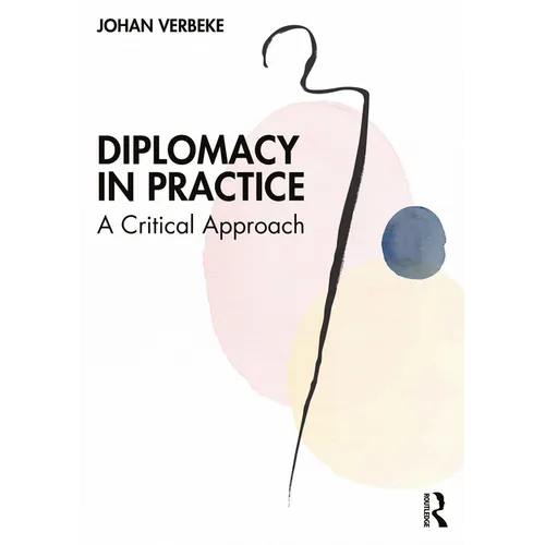 Diplomacy in Practice: A Critical Approach - Paperback