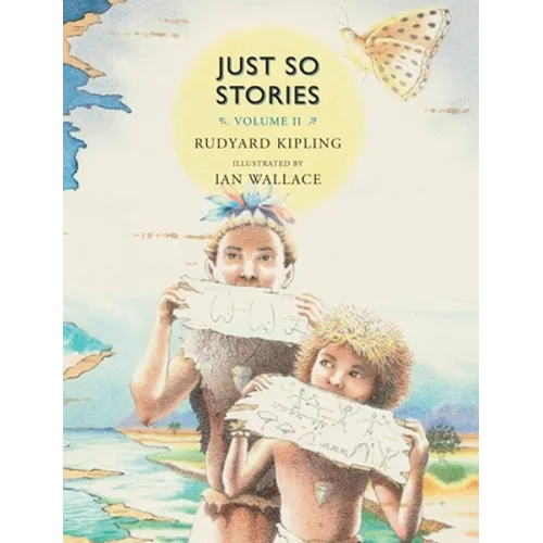 Just So Stories, Volume II: For Little Children - Hardcover
