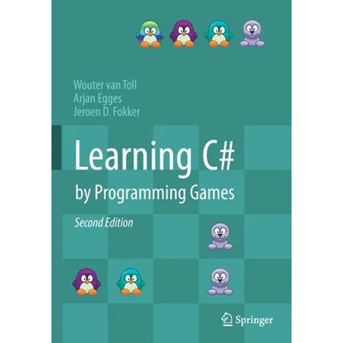 Learning C# by Programming Games - Paperback